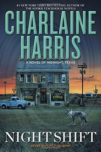 Night Shift: A Midnight Texas Novel - Paranormal Mystery Thriller for Late-Night Reading & Book Club Discussions