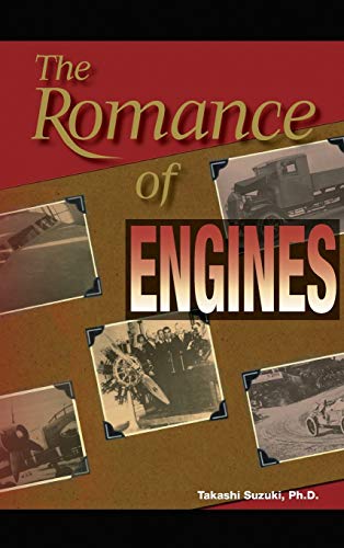 The Romance of Engines - Classic Car Restoration Guide & Vintage Engine Book for Auto Enthusiasts | Perfect for DIY Mechanics, Car Show Prep, and Automotive History Lovers