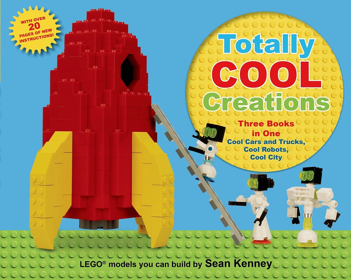Sean Kenney's Cool Creations: 3-in-1 LEGO Building Books - Cool Cars, Trucks & Robots with City Scenes | STEM Learning & Creative Play for Kids