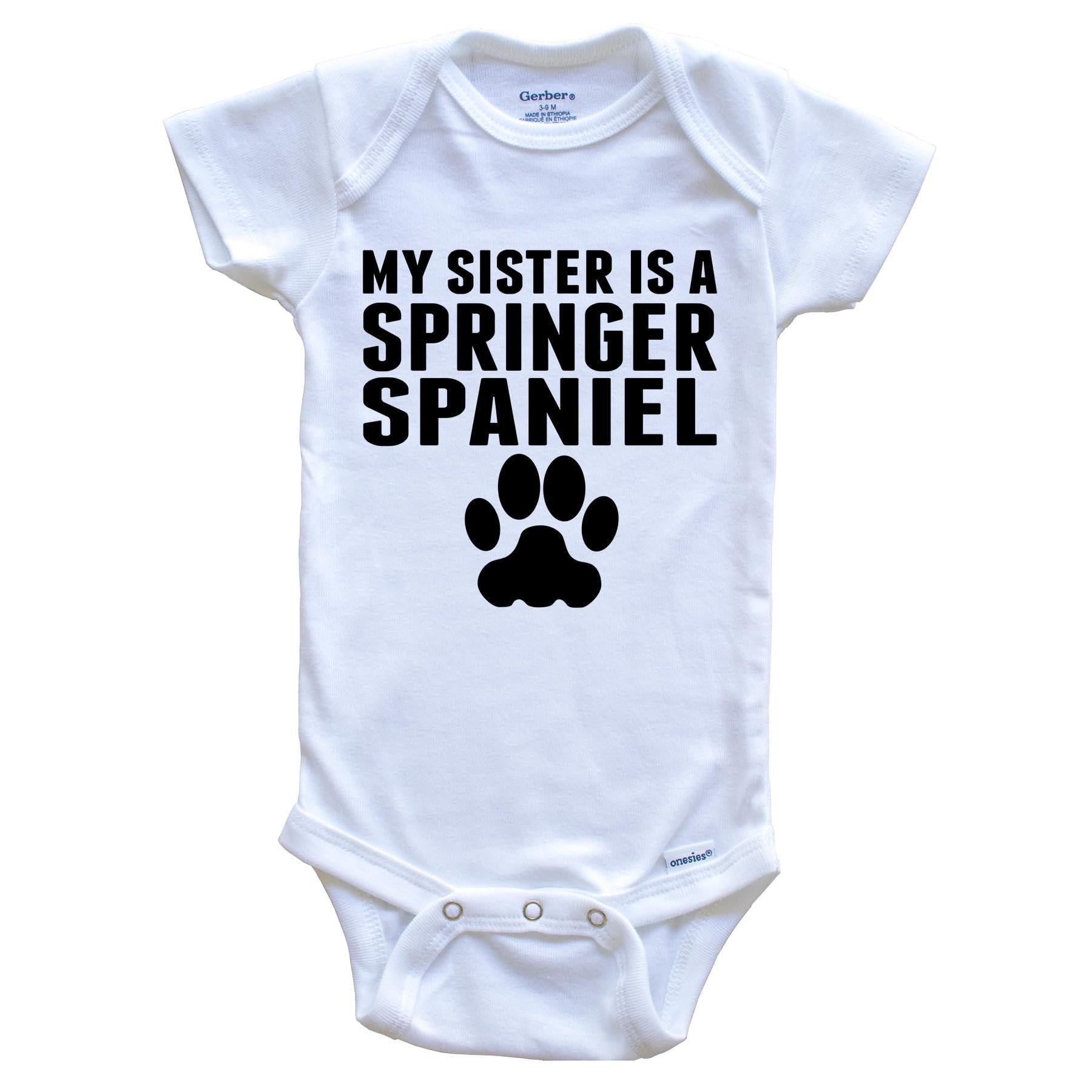 My Sister is A Springer Spaniel One Piece Baby Bodysuit - Cute Dog Onesie for Infants & Toddlers | Perfect for Family Photos, Pet Lovers & Dog-Themed Baby Showers