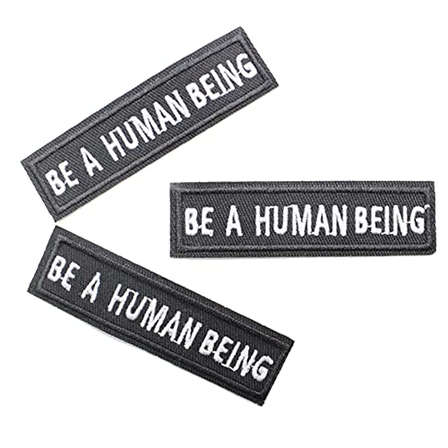 BE A HUMAN BEING