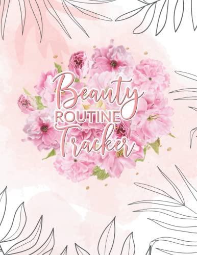 Beauty Routine Tracker Journal - Daily Morning & Evening Skincare Planner for Clear Skin | Perfect for Skincare Enthusiasts & Self-Care Routine Organization
