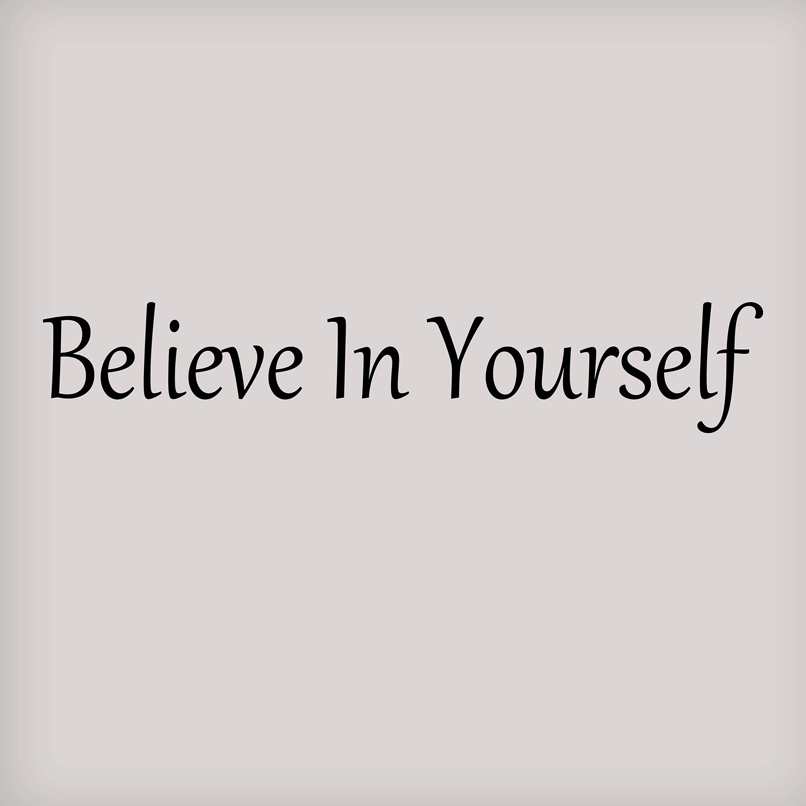 Believe in Yourself Wall Decal - Motivational Vinyl Decor for Home & Office