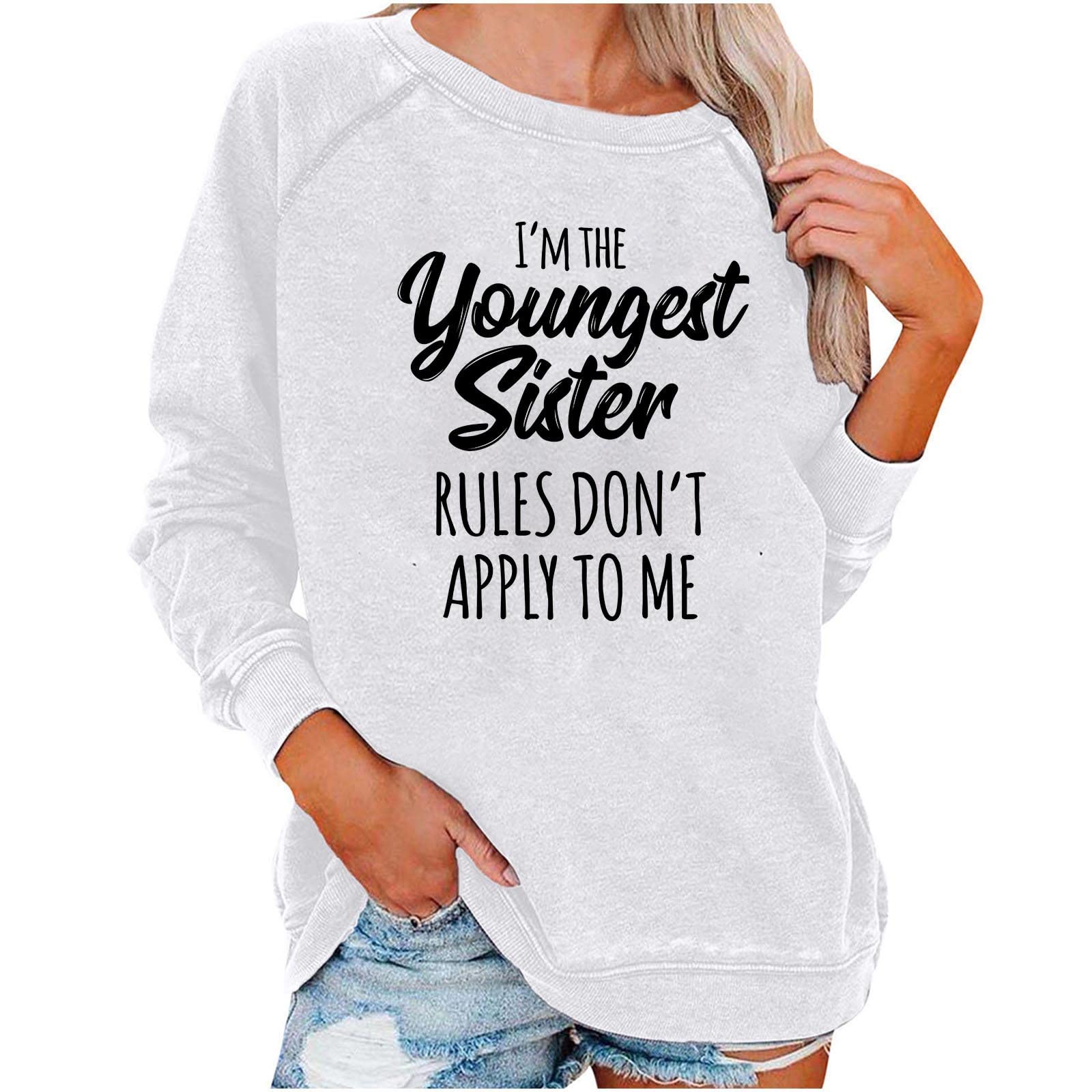 Funny 'I'm The Youngest Sister Rules Don't Apply To Me' Pullover Sweatshirt for Women - Cute Family Sibling Shirt - Perfect for Fall 2024, Casual Outfits & Sister Bonding Moments