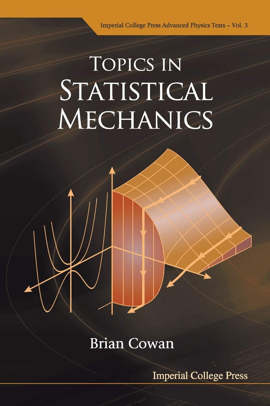 Topics In Statistical Mechanics - Advanced Physics Textbook by Imperial College Press | Ideal for University Students & Researchers