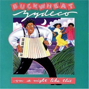 Buckwheat Zydeco - On a Night Like This CD | Authentic Zydeco Music Album | Perfect for Parties, Dancing & Louisiana Music Lovers