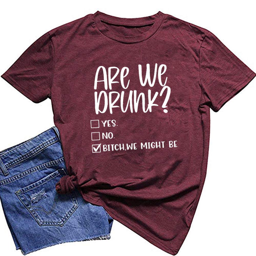 Funny Drunk Tee - ZYX We Drunk Women's Short Sleeve Casual T-Shirt, Best Gift for Friends, Perfect for Parties and Casual Outings