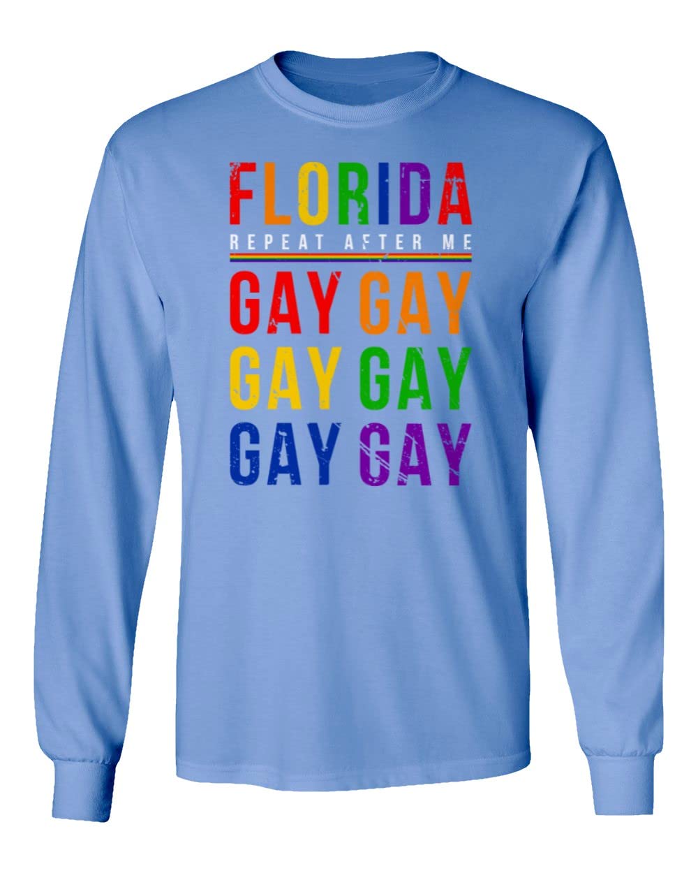 Florida Repeat After Me Gay LGBTQ Pride Unisex Long Sleeve T-Shirt - Perfect for Pride Parades, LGBTQ Events & Casual Wear