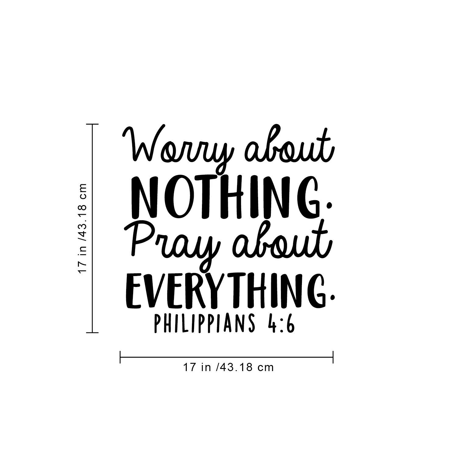 Vinyl Wall Art Decal - 'Worry About Nothing Pray About Everything' Bible Verse Quote - 17x17 Inch Inspirational Religious Home Decor for Bedroom, Office & Church - Black Removable Sticker - Perfect for Faith-Based Spaces, Meditation Rooms & Gift Giving