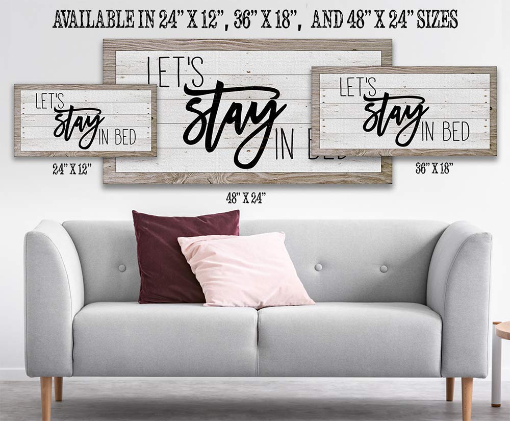 Let's Stay In Bed Print - Unique Farmhouse Bedroom Decor, Modern Headboard Wall Art, Housewarming Gift for New Home, Classic Wood Style Stretched Canvas Art Print 12x24 - Perfect for Farmhouse, Rustic & Cozy Bedroom Decorations