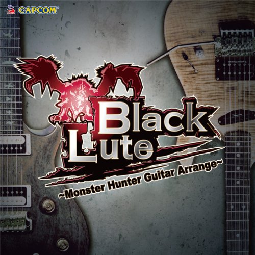 BlackLute Monster Hunter Guitar Arrange Music Album - Epic Video Game Soundtrack Collection for Gaming, Relaxation & Anime Fans