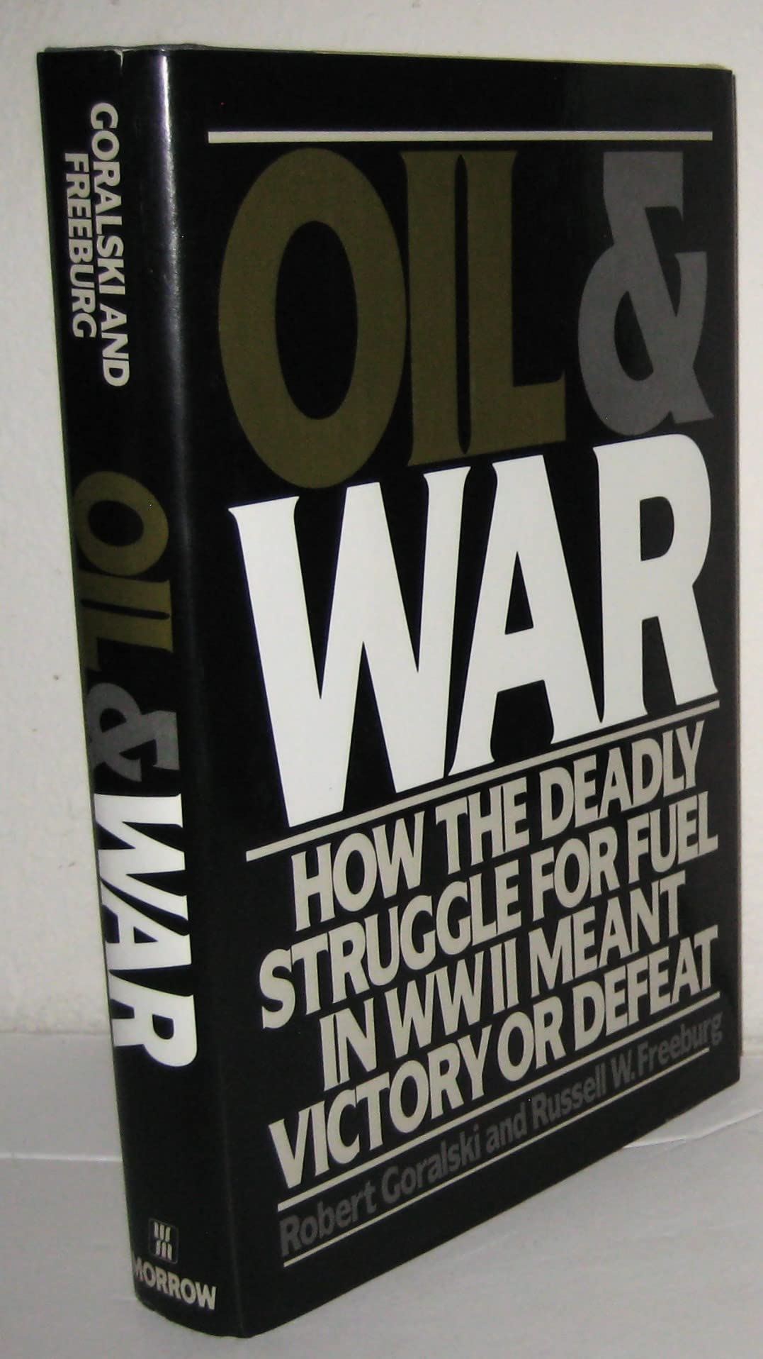 Oil and War: The Critical Role of Fuel in WWII Victory or Defeat | Historical Military Book for WWII Enthusiasts & Strategy Gamers