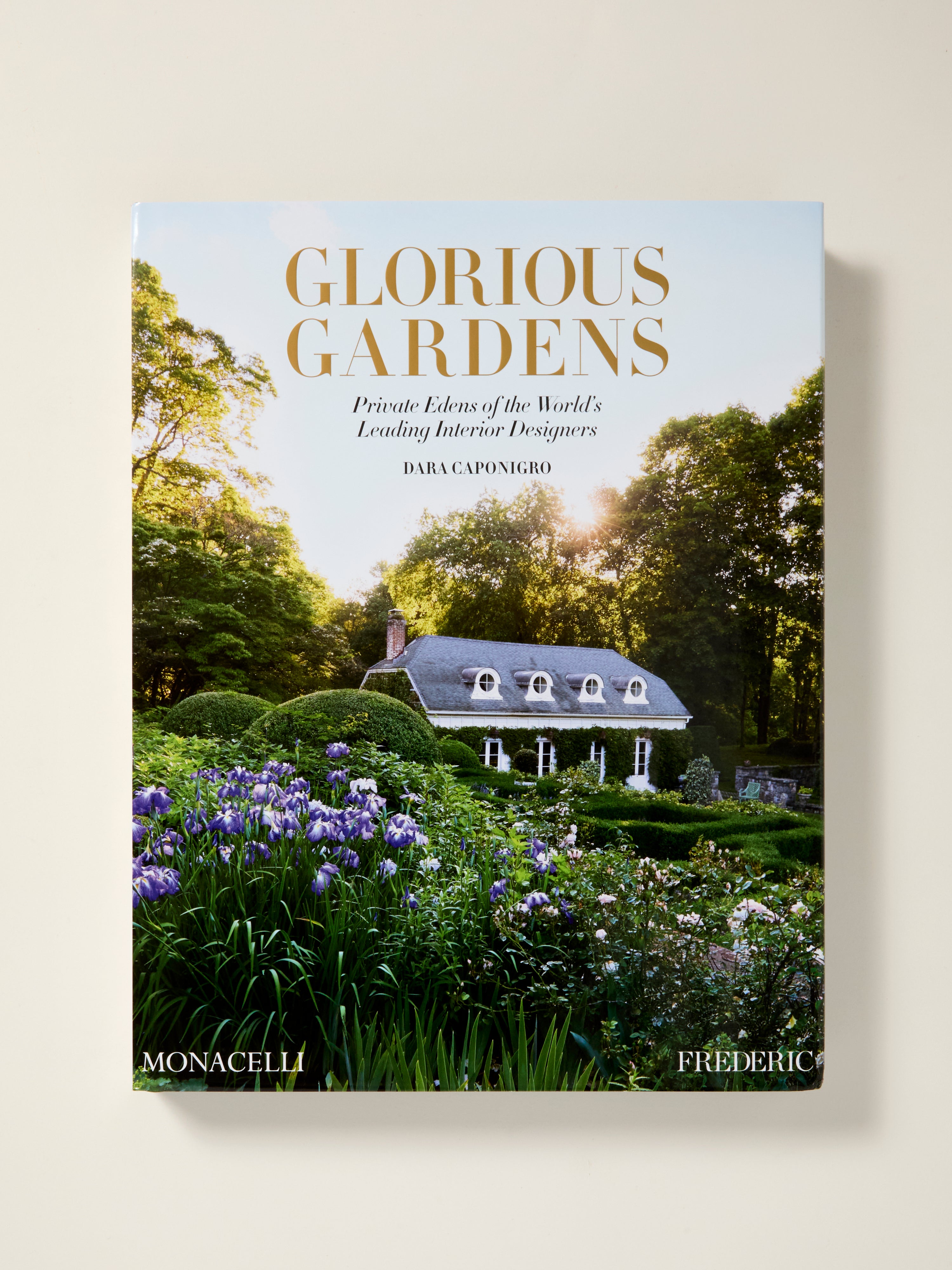 Glorious Gardens: Private Edens of the World's Top Interior Designers | Luxury Landscape Design Book | Perfect for Home Decor Inspiration & Garden Enthusiasts