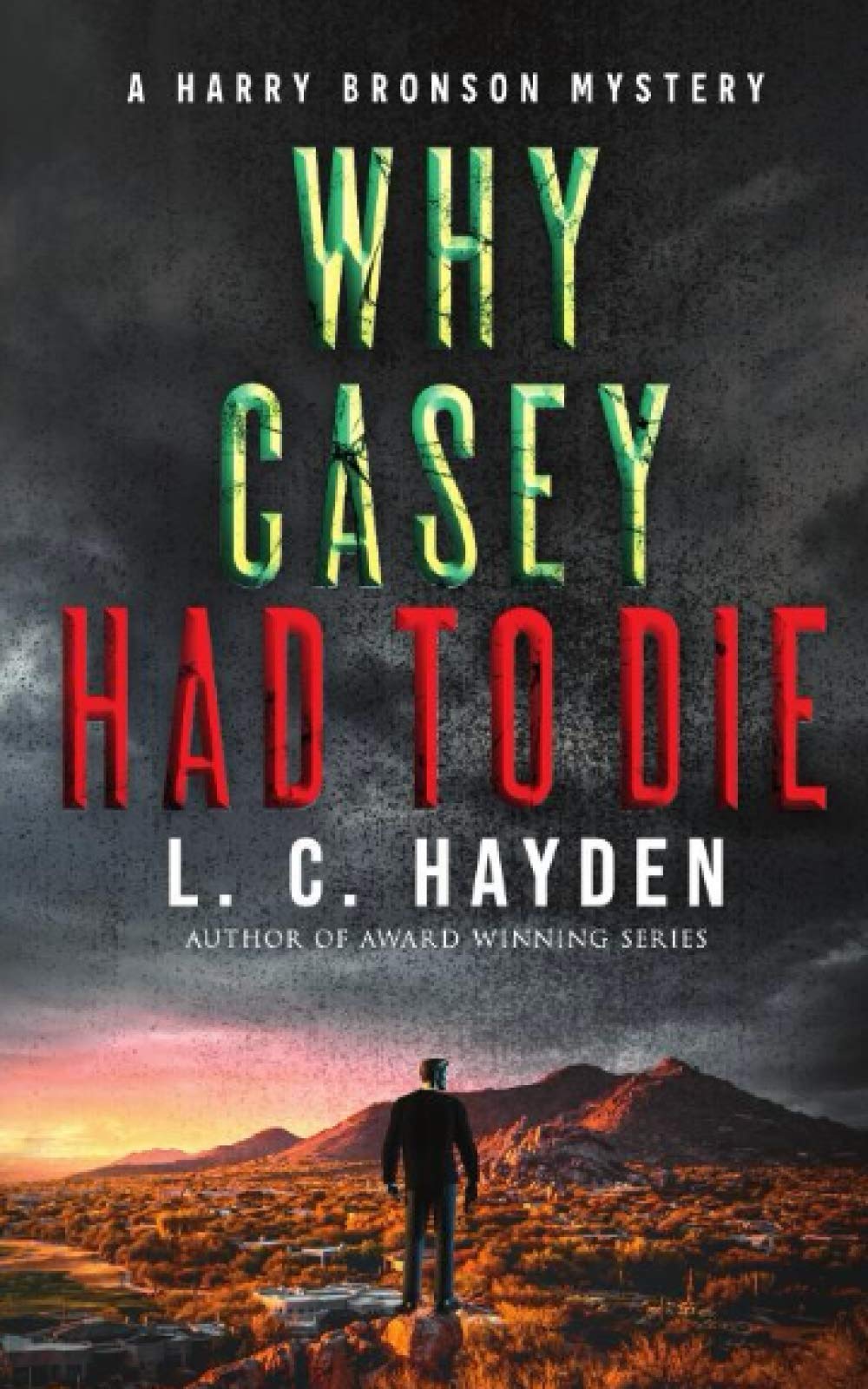 Why Casey Had to Die: A Harry Bronson Mystery Thriller Series - Gripping Suspense Novel for Crime Fiction Lovers | Perfect for Late-Night Reading & Book Club Discussions