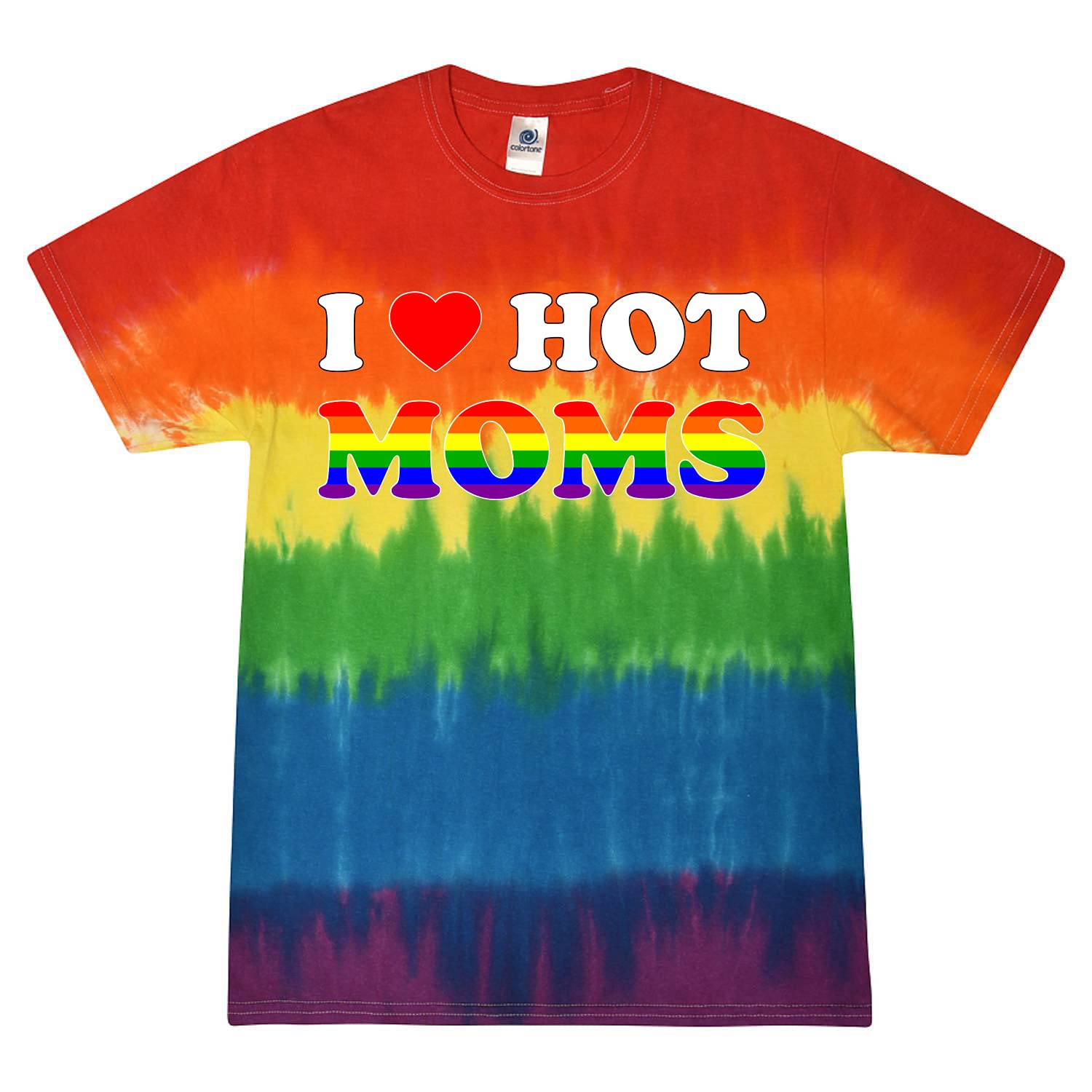 Gay Pride I Love Hot Moms LGBT Tie-Dye T-Shirt - Rainbow LGBTQ+ Support Shirt for Pride Parades, Festivals & Mother's Day