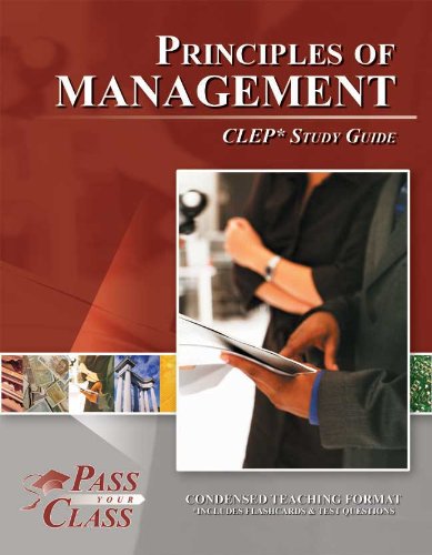 CLEP Principles of Management Study Guide Book - Comprehensive Exam Prep for College Credit - Perfect Bound Textbook for Self-Study & Classroom Use