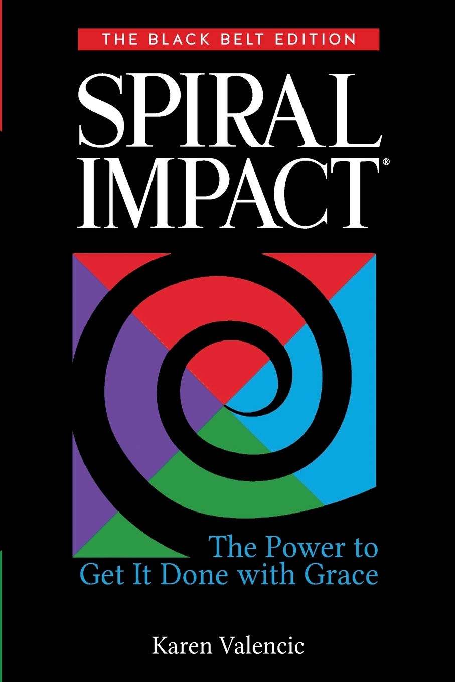 Spiral Impact: Black Belt Edition - Achieve Goals with Grace & Efficiency | Perfect for Martial Arts Training, Self-Discipline & Personal Growth