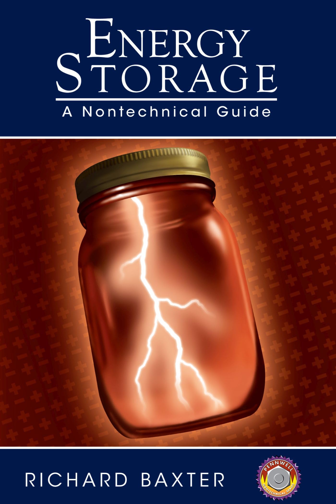 Energy Storage Solutions: A Nontechnical Guide for Home & Business Renewable Power Systems | Solar Battery Backup, Off-Grid Living