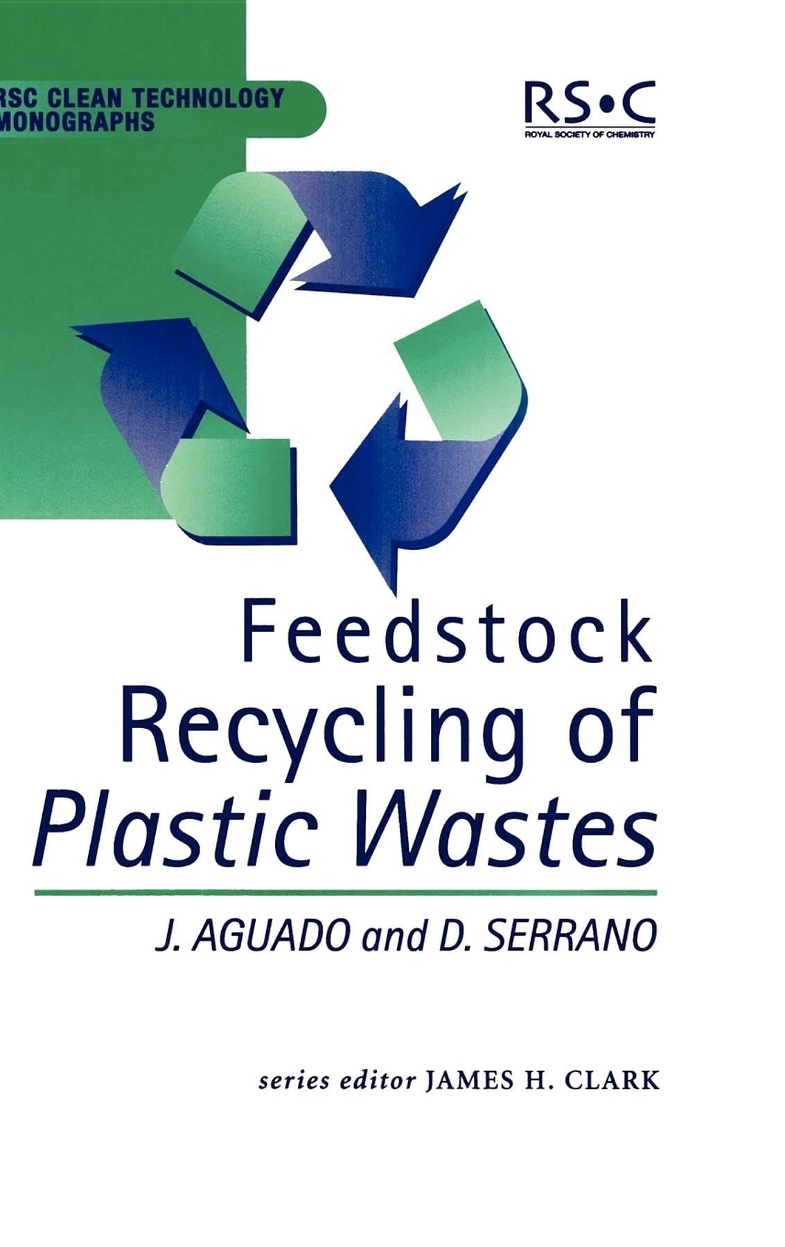 Feedstock Recycling of Plastic Wastes - Sustainable Waste Management Solution | RSC Clean Technology Monographs Vol.1 | Eco-Friendly Plastic Disposal for Industrial & Environmental Applications