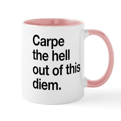 White/Pink Inside - Carpe The Hell Out Of This Diem Mugs