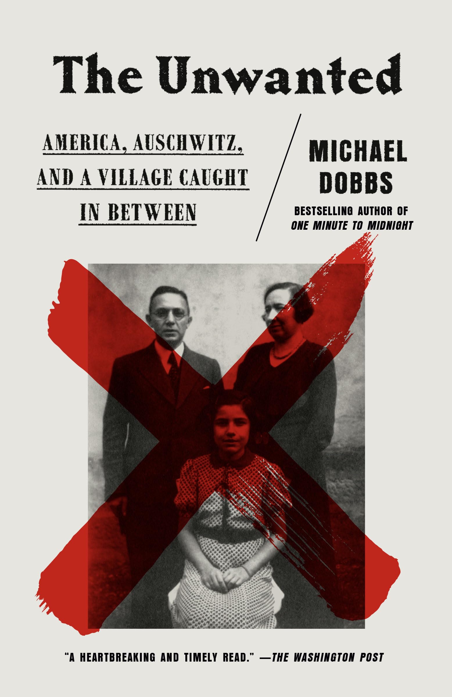 The Unwanted: WWII Historical Book About America, Auschwitz, and a Village Caught in Between - Perfect for History Buffs & Holocaust Studies
