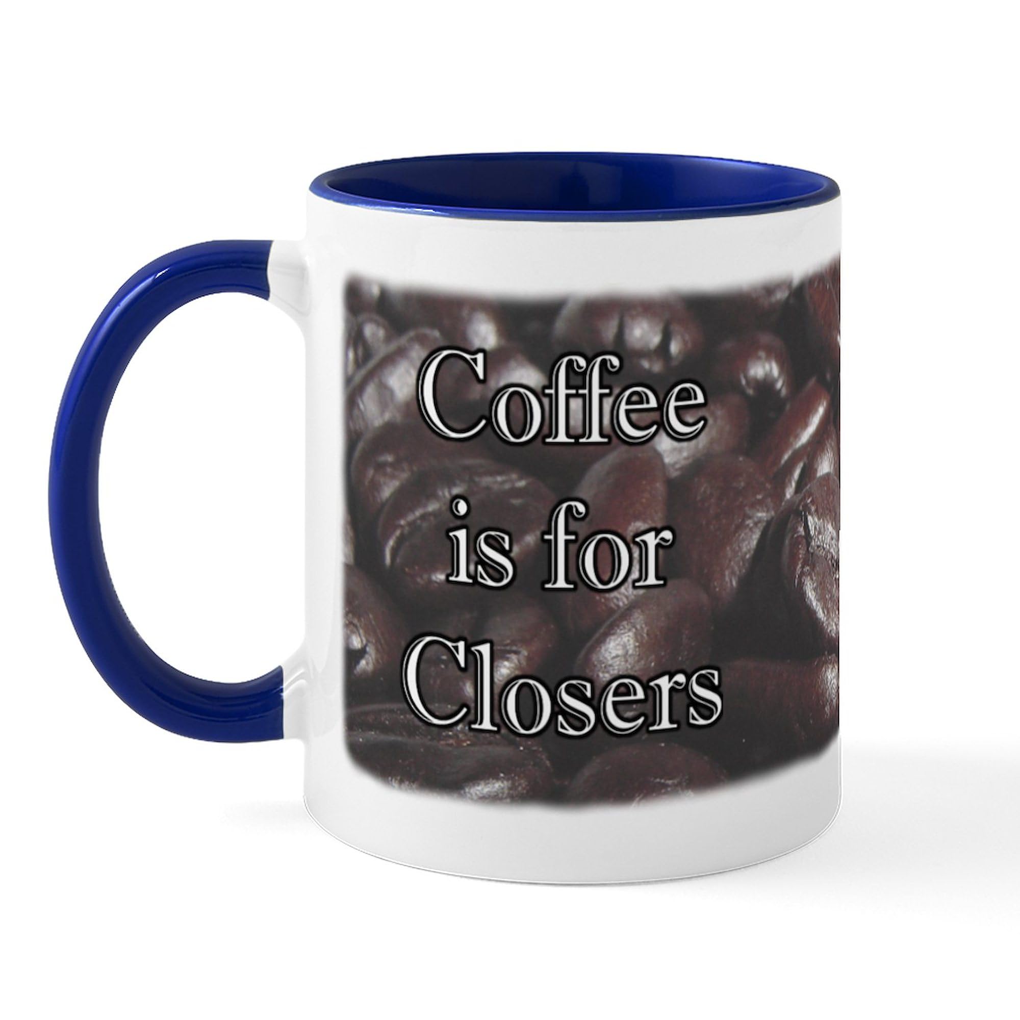 CafePress 'Coffee Is For Closers' 11 oz (325 ml) Ceramic Coffee Mug - Perfect for Office, Sales Meetings & Motivational Gifts