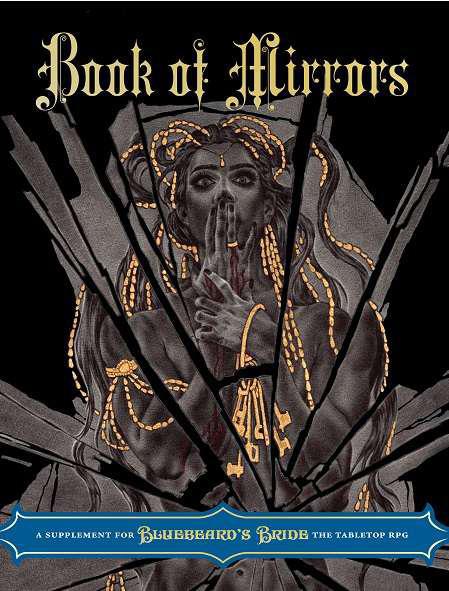 Bluebeard's Bride: Book of Mirrors - Gothic Horror Tabletop RPG Expansion for Dark Fantasy Storytelling & Immersive Game Nights