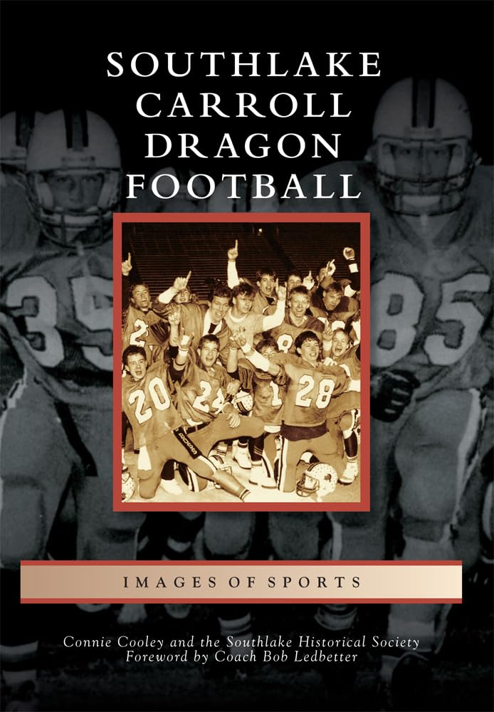 Southlake Carroll Dragon Football Book - Vintage Sports Photos & History | Perfect for Fans, Collectors & Texas High School Football Enthusiasts