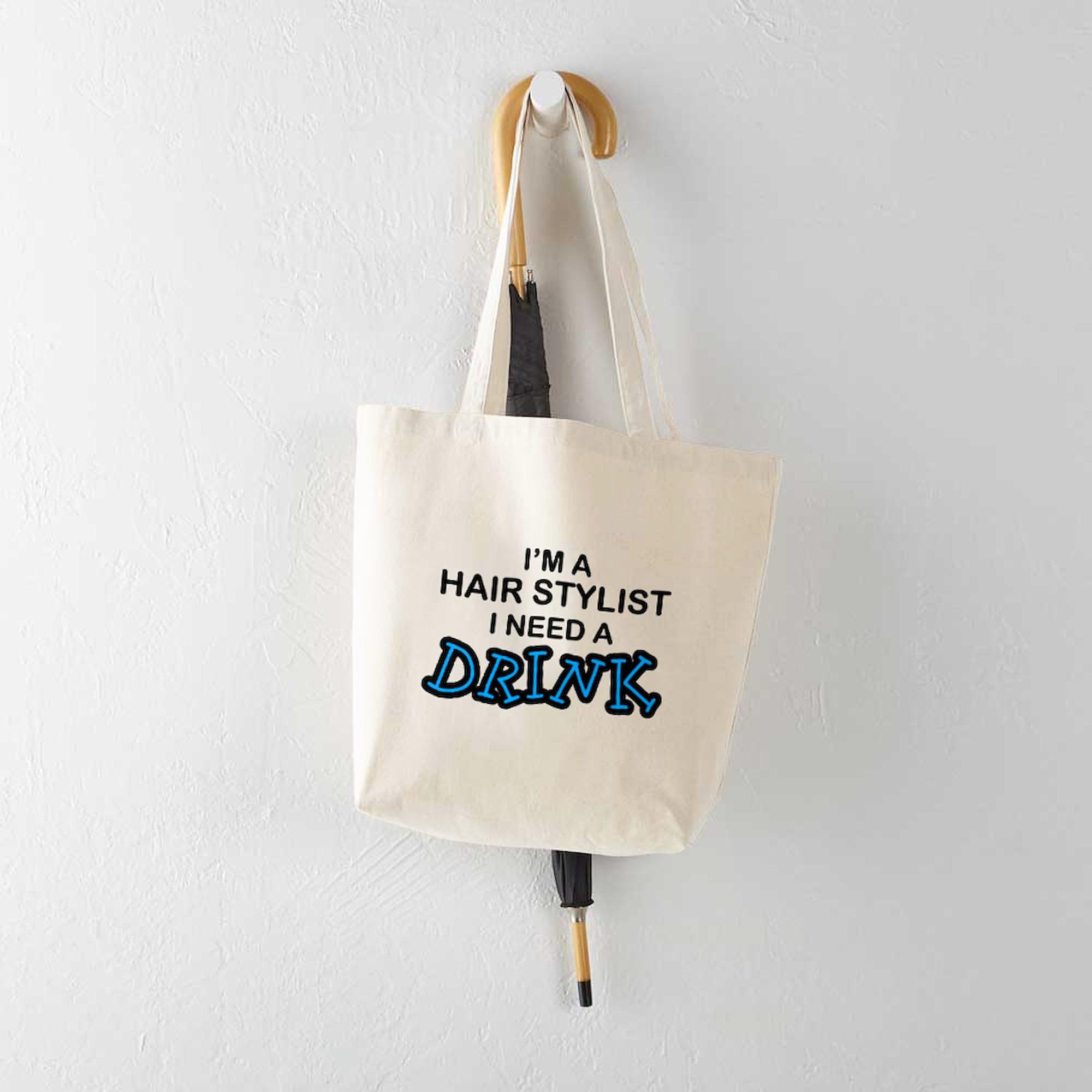 Hair Stylist Need A Drink Tote Bag - Natural Canvas Reusable Shopping Bag for Salon Professionals, Beach & Grocery Use
