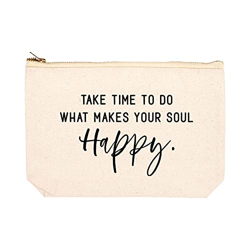 Take Time To Do What Makes Your Soul Happy