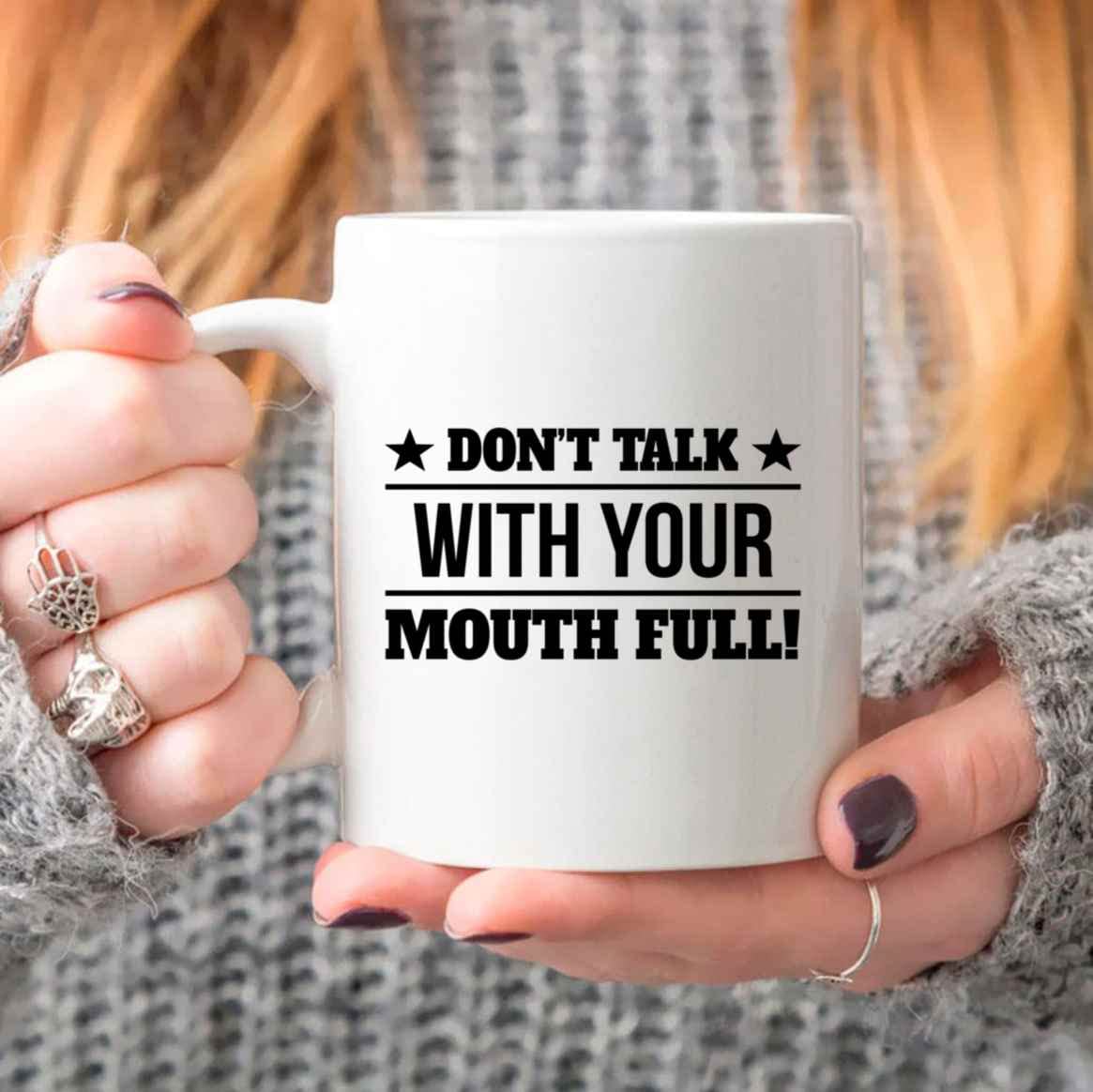 Personalized 'Don't Talk With Your Mouth Full' Funny Coffee Mug - Custom Gift for Family, Coworkers, Parents (Father/Mother) - Perfect for Holidays, New Year & Birthdays - Ideal for Office, Home & Gag Gifts