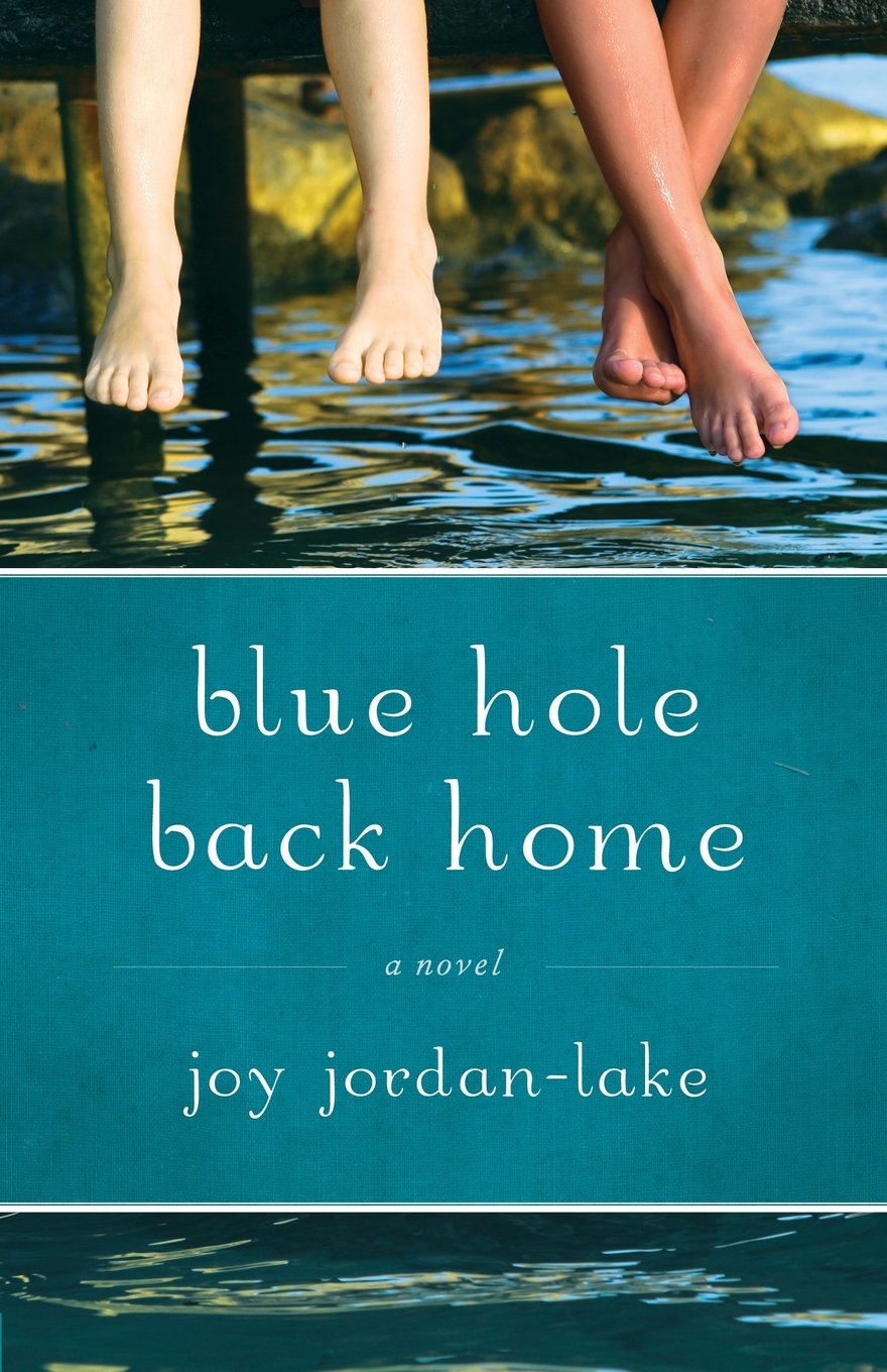 Blue Hole Back Home: A Novel - A Heartwarming Coming-of-Age Story | Perfect for Book Clubs & Summer Reading