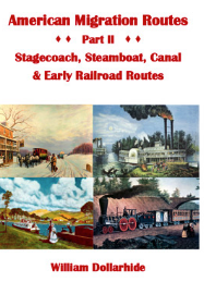 American Migration Routes Part 2: Stagecoach, Steamboat, Canal & Early Railroad History | US Westward Expansion & Pioneer Travel Guide