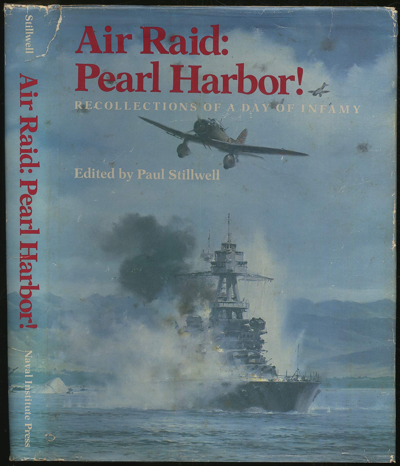 Air Raid, Pearl Harbor: Firsthand Accounts & Stories from the Day of Infamy - WWII History Book for Military Enthusiasts & History Buffs
