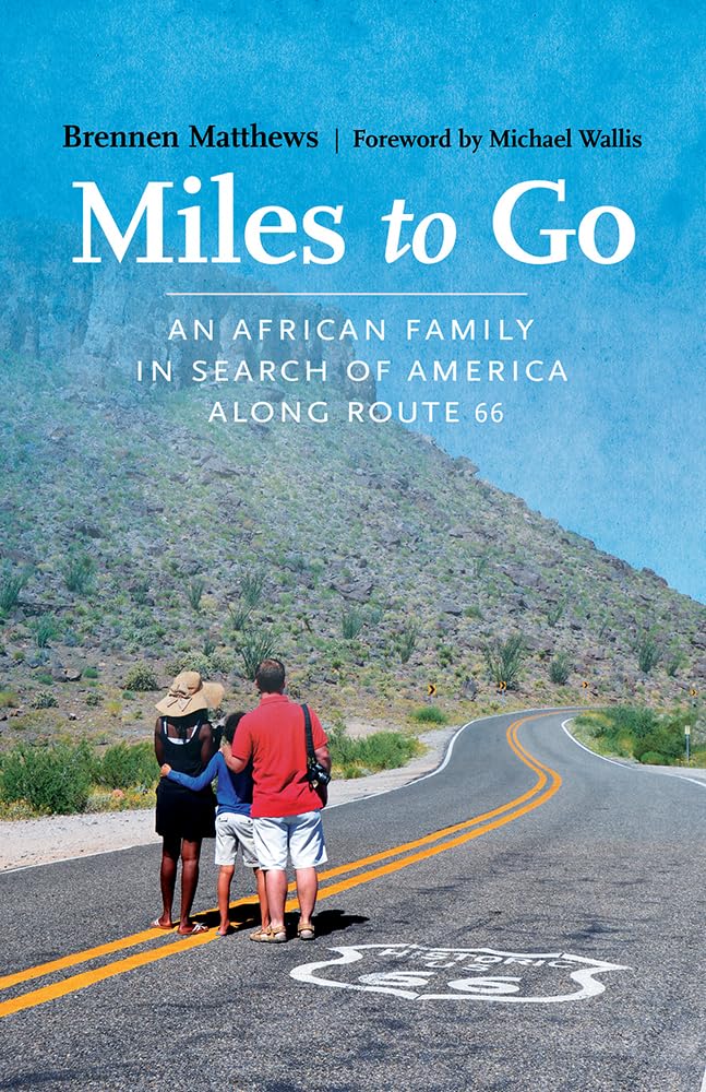 Miles to Go: An African Family's Journey Along Route 66 - Travel Memoir & Cultural Exploration | Perfect for Road Trip Enthusiasts and Multicultural Readers