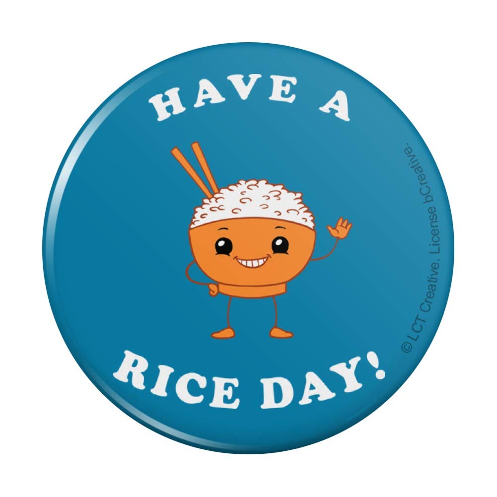 Have a Rice Day Funny Humor Pinback Button - Cute Rice Bowl Design Novelty Pin for Backpacks, Hats & Jackets - Perfect for Food Lovers & Asian Culture Enthusiasts
