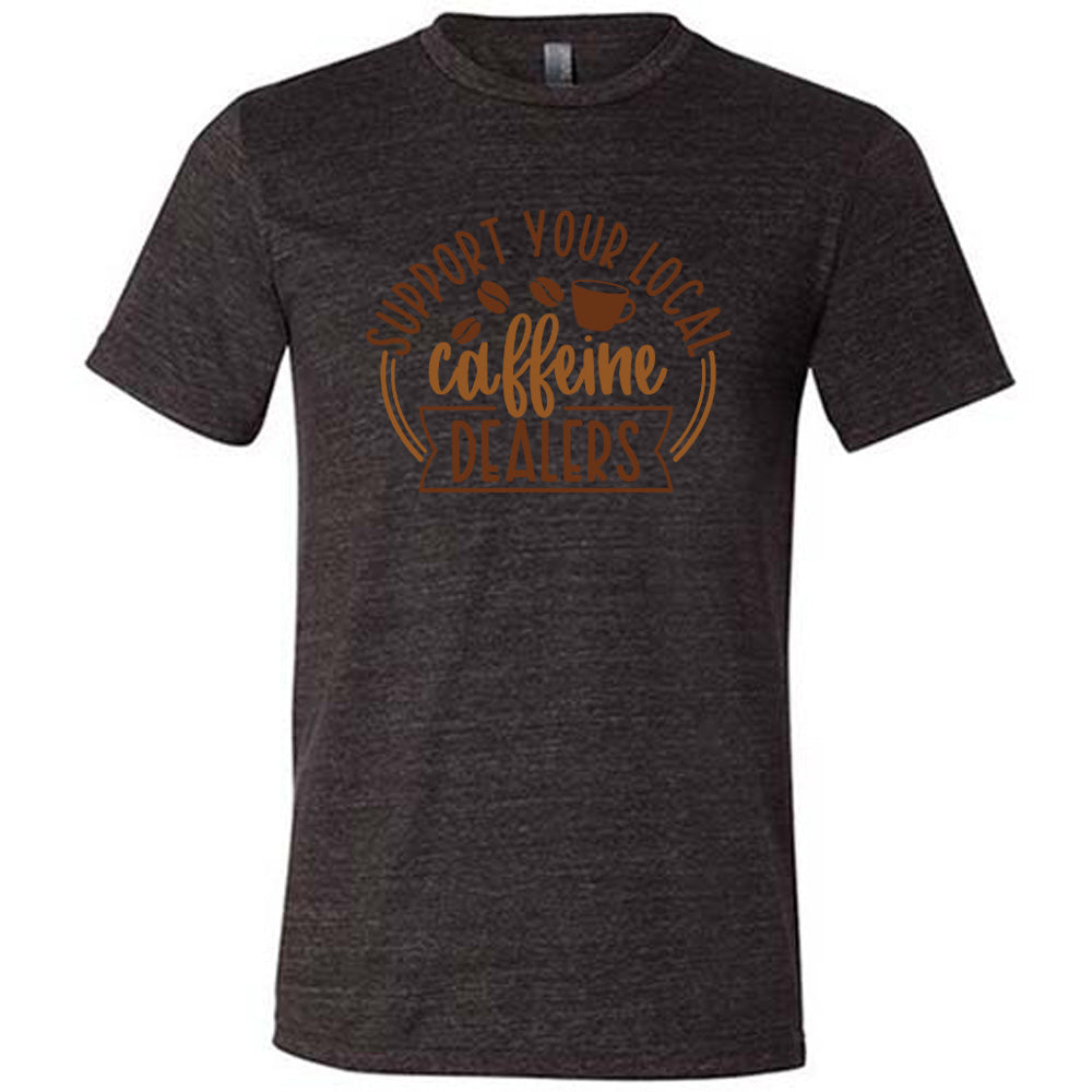 Unisex Support Your Local Caffeine Dealers T-Shirt - Funny Coffee Lover Gift for Baristas & Coffee Shop Fans - Perfect for Cafes, Work & Casual Wear