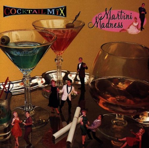 Martini Madness Cocktail Mix Vol. 2 - Classic Cocktail Music Album (1996) | Perfect for Parties, Bars & Lounge Ambiance