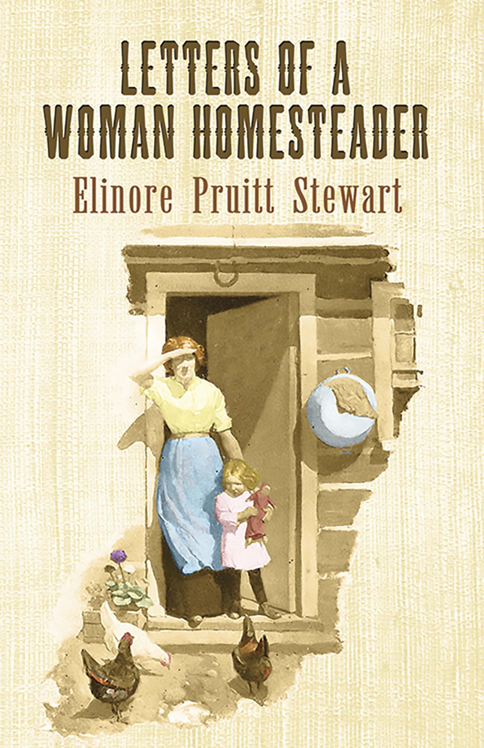 Letters of a Woman Homesteader - Historical American Pioneer Memoir | Dover Books on Americana | Perfect for History Buffs & Book Clubs