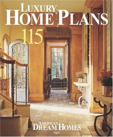 American Dream Homes: 150 Luxury House Plans & Custom Home Designs for Modern Living - Perfect for Builders, Architects, and Homeowners