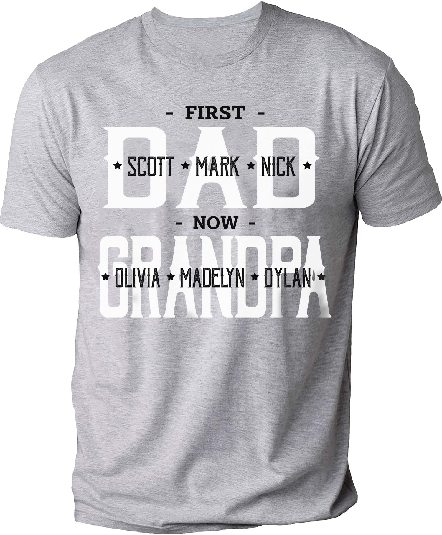 Custom Personalized First Dad Now Grandpa T-Shirt with Kids Name - Unique Gift for Dad, Daddy, Papa Birthday - Funny Grandpa Shirt for Men - Perfect for Father's Day, Family Reunions & Special Occasions