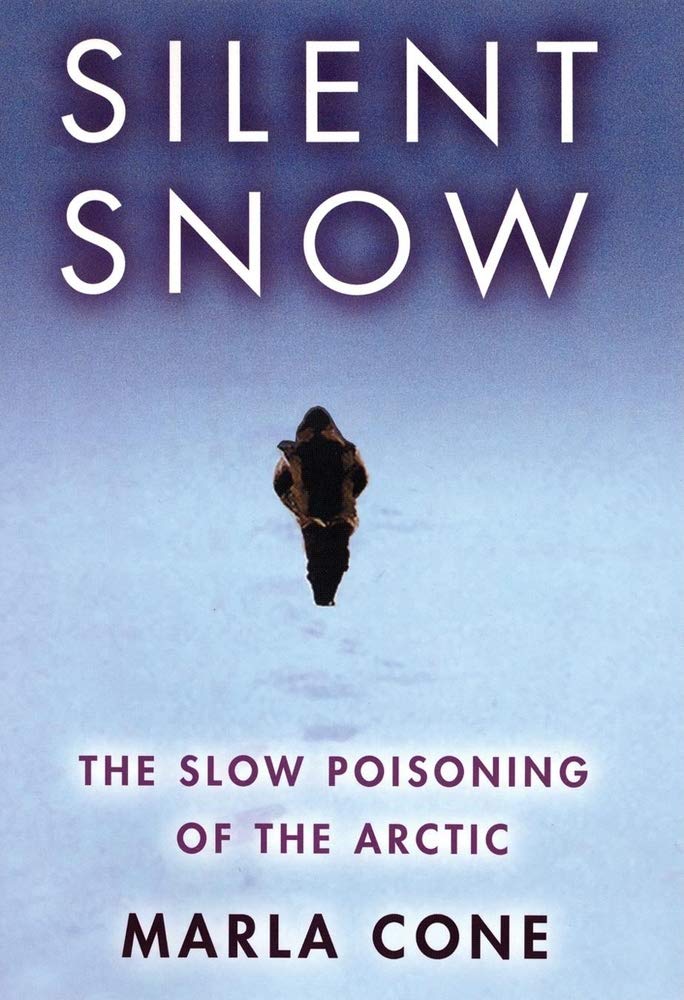 Silent Snow: The Slow Poisoning of the Arctic - Environmental Impact & Climate Change Awareness | Perfect for Eco-Conscious Readers & Arctic Conservation Advocates