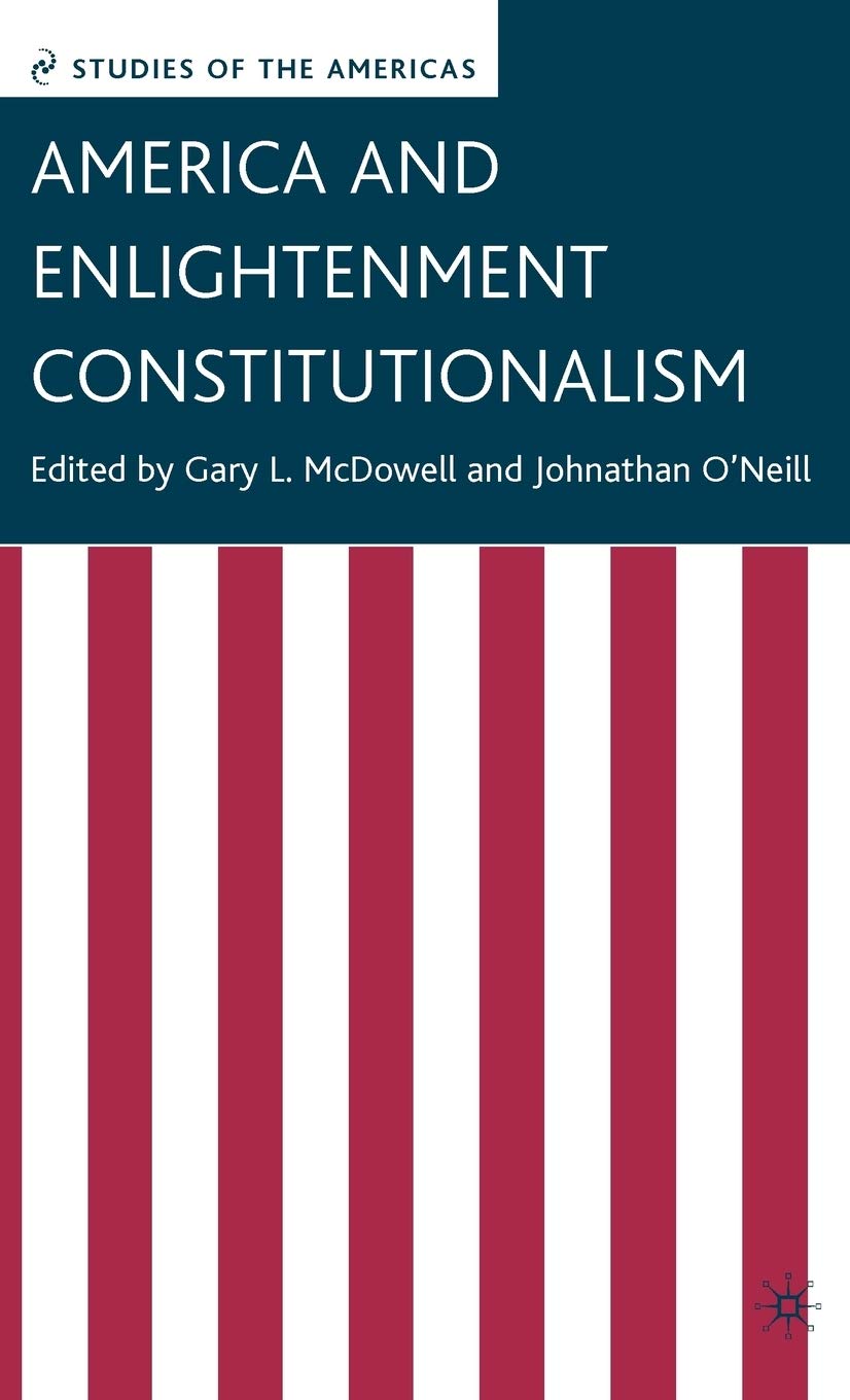 America and Enlightenment Constitutionalism: Historical Studies of the Americas | Political Science Books for Scholars & History Enthusiasts