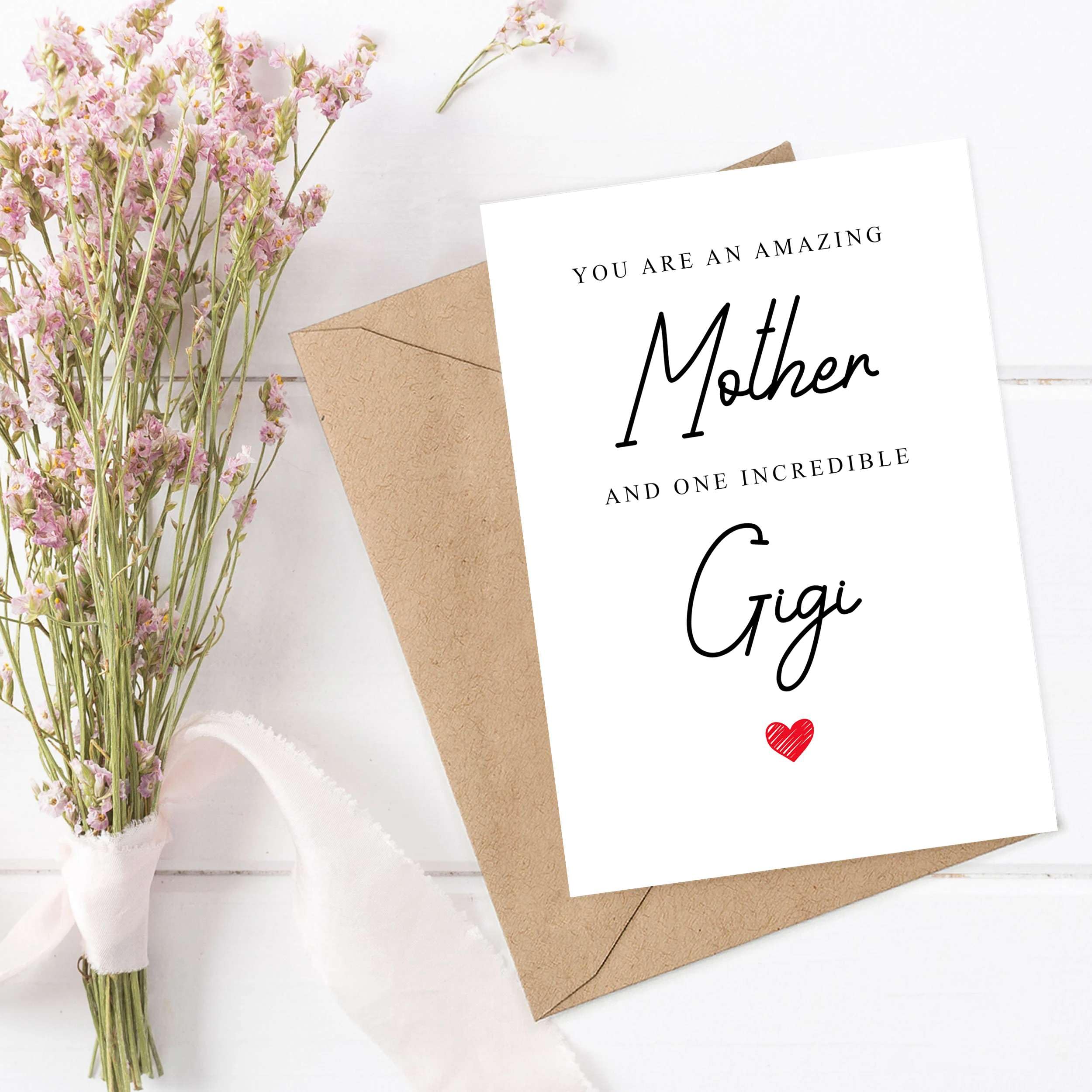 You Are An Amazing Mother And One Incredible Gigi Greeting Card - Heartfelt Mother's Day, Birthday & Special Occasion Card from Grandchild - Perfect Gift for Grandma (Gigi) - Use for Mother's Day Celebrations, Birthday Wishes & Family Appreciation Moments