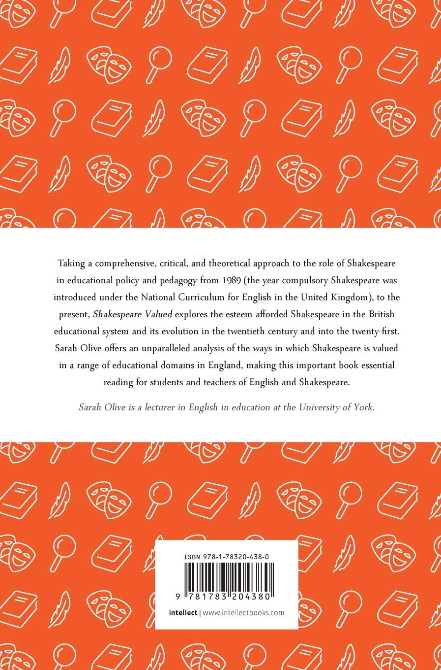 Shakespeare Valued: Education Policy and Pedagogy 1989-2009 | Theatre in Education Book by Intellect Books | Perfect for Drama Teachers & Literature Students