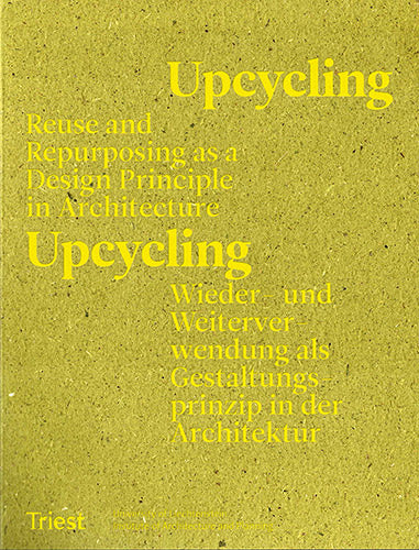 Sustainable Architecture: Upcycling and Reuse as Innovative Design Principles for Eco-Friendly Homes & Commercial Spaces