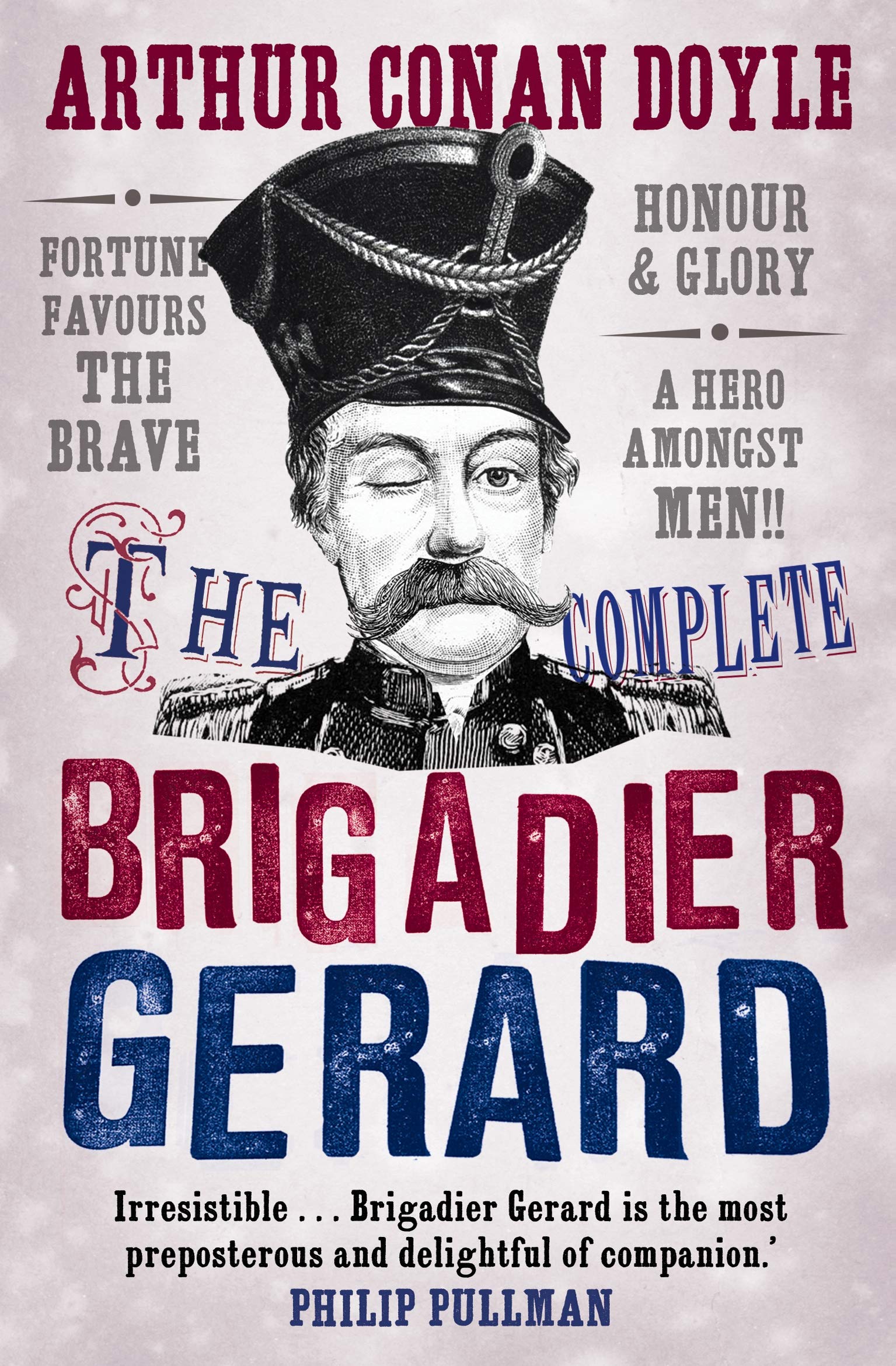 The Complete Brigadier Gerard Stories by Arthur Conan Doyle | Canongate Classics | Historical Fiction, Adventure Tales for Book Lovers & Literature Enthusiasts