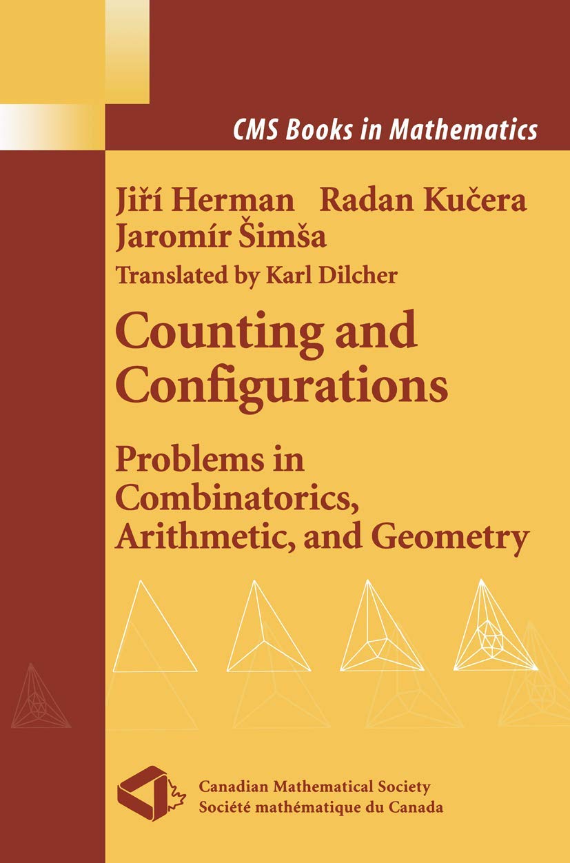 Counting and Configurations: Combinatorics, Arithmetic & Geometry Problems - CMS Mathematics Book | Perfect for Math Students, Researchers & Problem Solvers