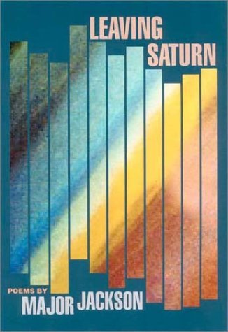 Leaving Saturn by Major Jackson - Cave Canem Poetry Prize Winner (2002) | Poetry Collection for Literary Enthusiasts & Book Club Discussions