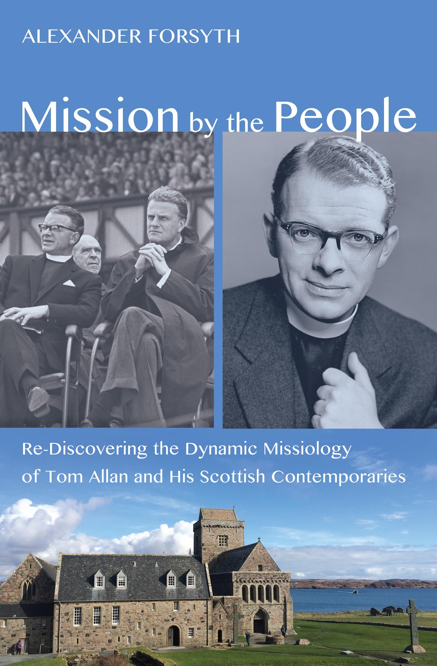 Mission by the People: Rediscovering Tom Allan's Dynamic Missiology and Scottish Theology - Perfect for Church History Studies & Missionary Work Inspiration